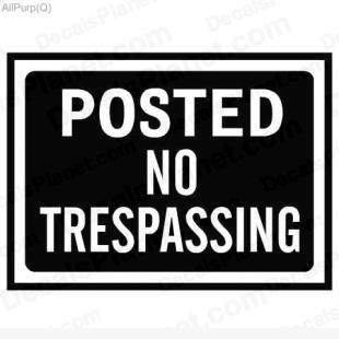Posted no trespassing sign listed in useful signs decals.
