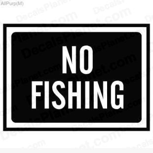 No fishing sign listed in useful signs decals.