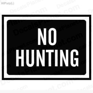 No hunting sign listed in useful signs decals.
